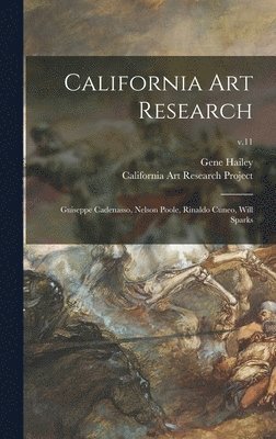 California Art Research: Guiseppe Cadenasso, Nelson Poole, Rinaldo Cuneo, Will Sparks; v.11 1