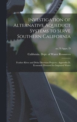 bokomslag Investigation of Alternative Aqueduct Systems to Serve Southern California