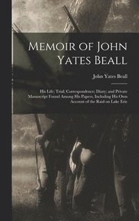 bokomslag Memoir of John Yates Beall