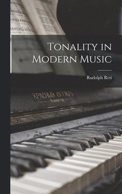 bokomslag Tonality in Modern Music