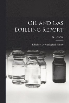 Oil and Gas Drilling Report; No. 495-506 1