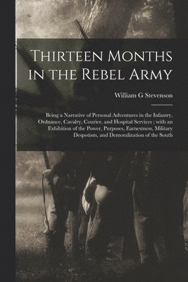 Thirteen Months in the Rebel Army 1