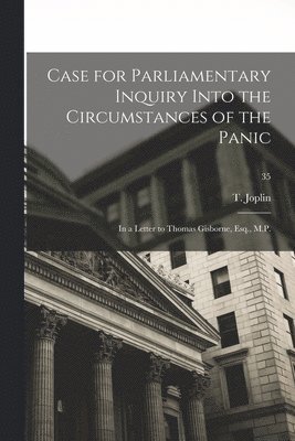 Case for Parliamentary Inquiry Into the Circumstances of the Panic
