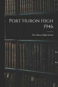 bokomslag Port Huron High 1946