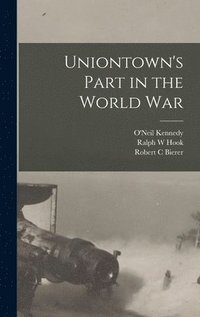 bokomslag Uniontown's Part in the World War