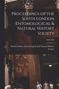 bokomslag Proceedings of the South London Entomological & Natural History Society; 1899-1900