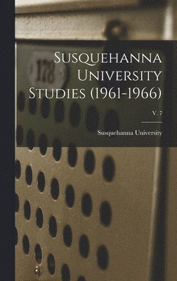 bokomslag Susquehanna University Studies (1961-1966); v. 7