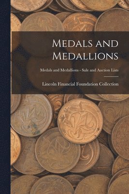 Medals and Medallions; Medals and Medallions - Sale and Auction Lists 1