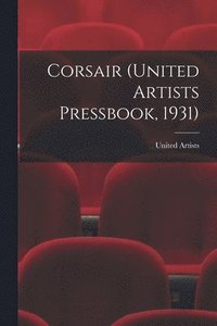 bokomslag Corsair (United Artists Pressbook, 1931)