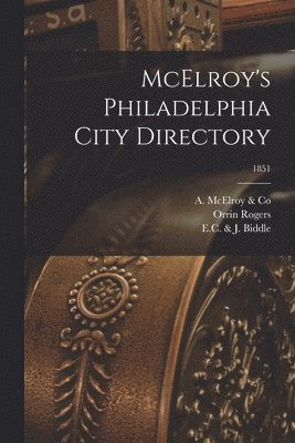 bokomslag McElroy's Philadelphia City Directory; 1851