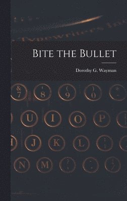 Bite the Bullet 1