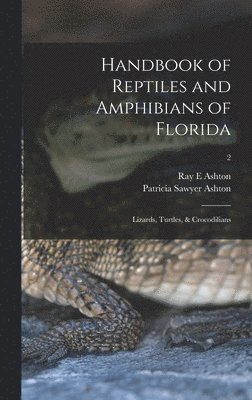 bokomslag Handbook of Reptiles and Amphibians of Florida