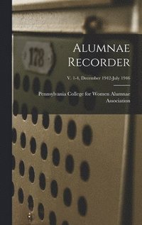 bokomslag Alumnae Recorder; v. 1-4, December 1942-July 1946