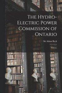 bokomslag The Hydro-Electric Power Commission of Ontario