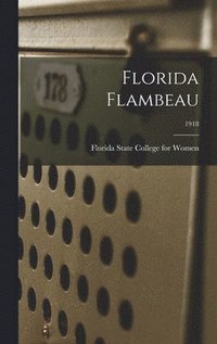 bokomslag Florida Flambeau; 1918