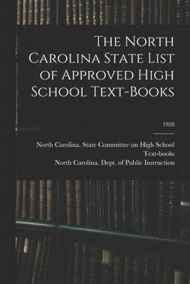 North Carolina State List of Approved High School Text-books; 1928
