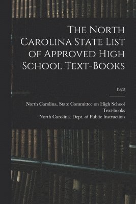 The North Carolina State List of Approved High School Text-books; 1928 1