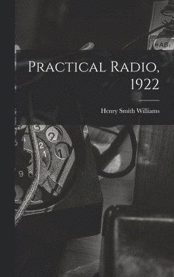 Practical Radio, 1922 1
