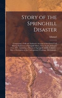 bokomslag Story of the Springhill Disaster [microform]