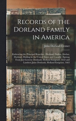 bokomslag Records of the Dorland Family in America [microform]