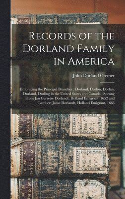 bokomslag Records of the Dorland Family in America [microform]