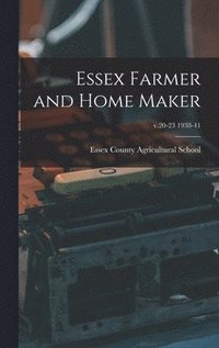 bokomslag Essex Farmer and Home Maker; v.20-23 1938-41