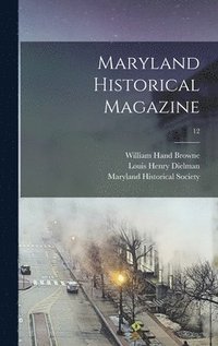 bokomslag Maryland Historical Magazine; 12