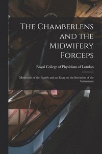 bokomslag The Chamberlens and the Midwifery Forceps