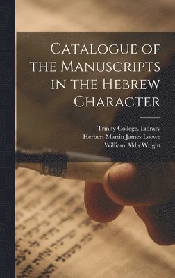 Catalogue of the Manuscripts in the Hebrew Character 1
