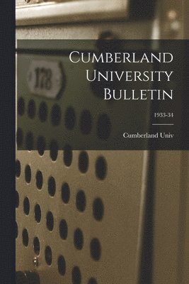 Cumberland University Bulletin; 1933-34 1