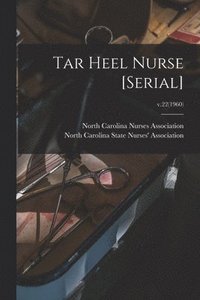 bokomslag Tar Heel Nurse [serial]; v.22(1960)