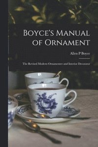 bokomslag Boyce's Manual of Ornament