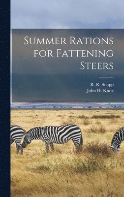 Summer Rations for Fattening Steers 1