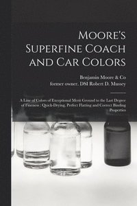 bokomslag Moore's Superfine Coach and Car Colors