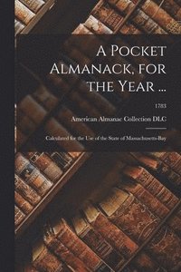 bokomslag Pocket Almanack, for the Year ...