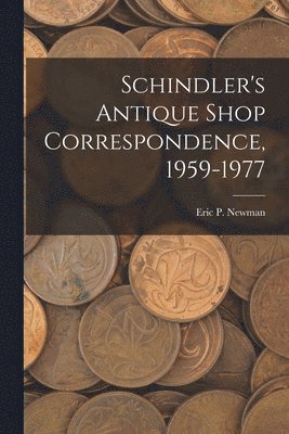 Schindler's Antique Shop Correspondence, 1959-1977 1