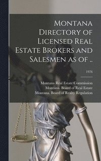 bokomslag Montana Directory of Licensed Real Estate Brokers and Salesmen as of ..; 1976