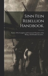 bokomslag Sinn Fein Rebellion Handbook.