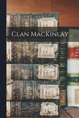 Clan MacKinlay ..