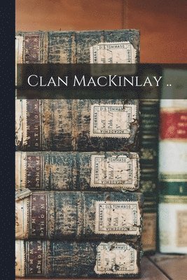 Clan MacKinlay .. 1