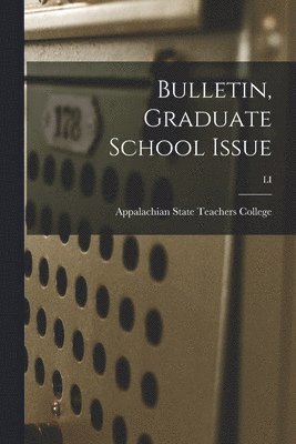 Bulletin, Graduate School Issue; LI 1