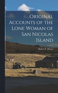 bokomslag Original Accounts of the Lone Woman of San Nicolas Island