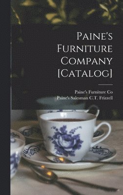 Paine's Furniture Company [catalog] 1