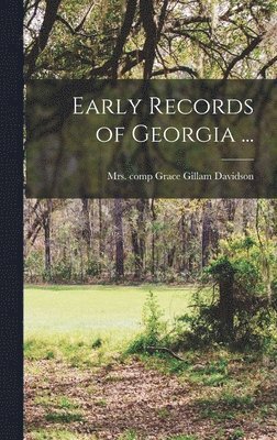 Early Records of Georgia ... 1