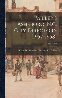bokomslag Miller's Asheboro, N.C. City Directory [1957-1958]; 1957-1958