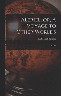 bokomslag Aleriel, or, A Voyage to Other Worlds