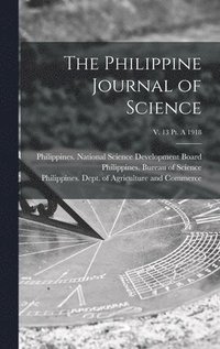 bokomslag Philippine Journal of Science; v. 13 pt. A 1918