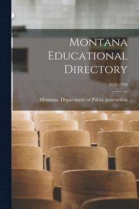 bokomslag Montana Educational Directory; 1929-1930