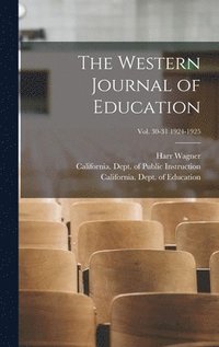 bokomslag Western Journal of Education; Vol. 30-31 1924-1925