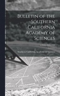 bokomslag Bulletin of the Southern California Academy of Sciences; v.19-21 1920-1922